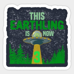 This Earthling Is Now 3 Years Old Sticker